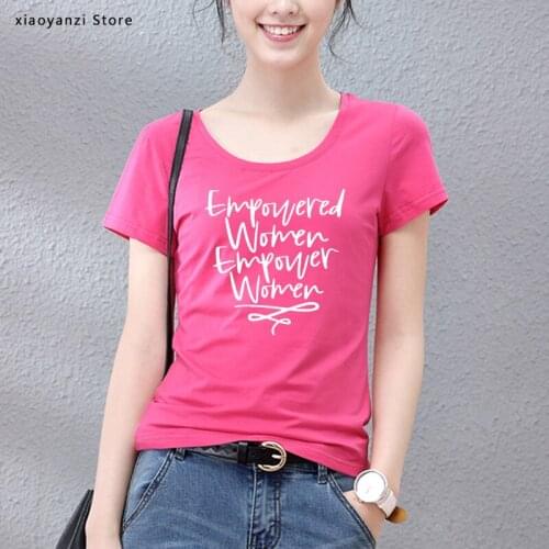 Empowered Women Empower Women Print Women Tshirts Cotton Casual Funny t Shirt For Lady Young Girl Top Tee 5 Color tops-999