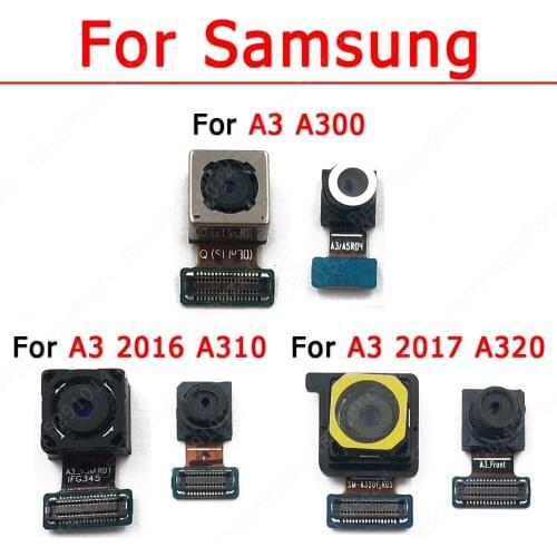 Original Front Back Camera For Samsung Galaxy A3 2016 2017 A300 A310 A320 Backside Frontal Selfie Rear Camera Module Spare Parts