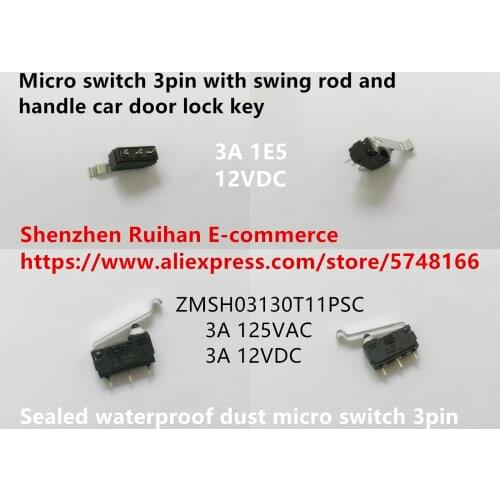 Original new 100% ZMSH03130T11PSC sealed waterproof dust micro switch 3pin with swing rod and handle car door lock key