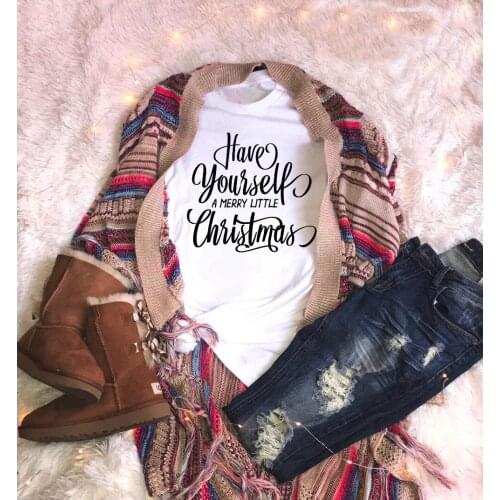 Have yourself a merry little Christmas tee slogan women fashion causal grunge tumblr party style girl gift aesthetic t shirt top