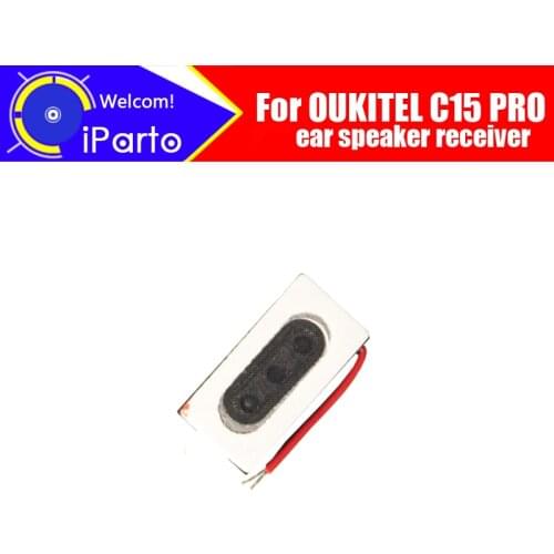 OUKITEL C15 PRO Earpiece 100% New Original Front Ear speaker receiver Repair Accessories for OUKITEL C15 PRO Mobile Phone