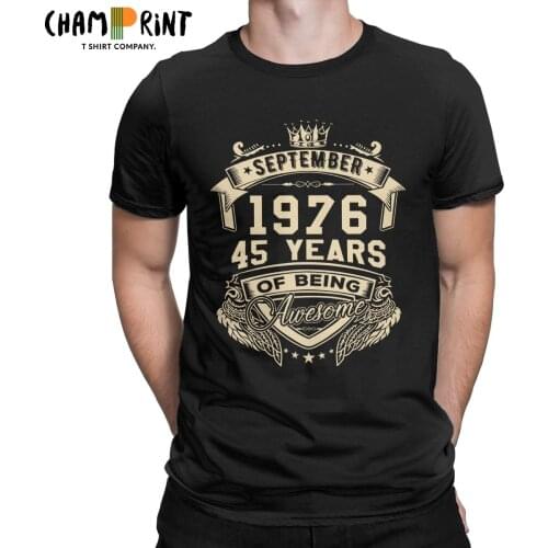 Men Born In September 1976 45 Years Of Being Awesome Limited T Shirts Pure Cotton Clothing Vintage Tees New Arrival T-Shirts