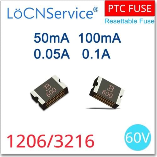 LoCNService 1000PCS 1206/3216 60V 0.05A 0.1A 50mA 100mA PTC Fuses Resettable Fuse SMD High Quality