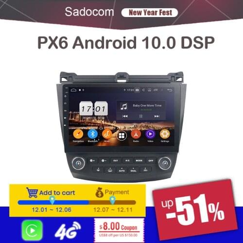 10.1"DSP PX6 Android 10.0 For Honda ACCORD 7 2003-2006 2007 TDA7851 4GB RAM 8 core 64G Car DVD Player GPS autoradio car radio