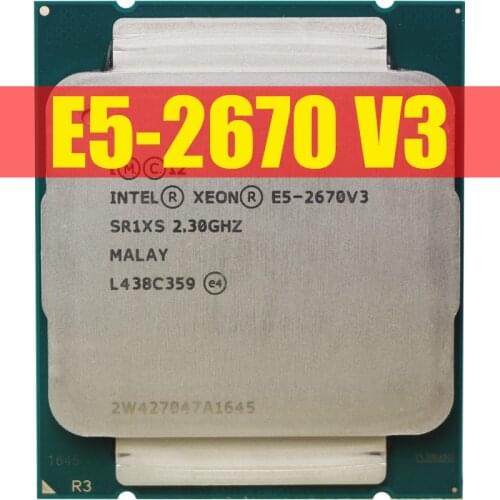 Intel Xeon CPU official version E5-2670V3 SR1XS X99 2.30GHZ 30M 12-CORES E5 2670 E5-2670 V3 LGA2011-3 processor E5 2670V3 CPU