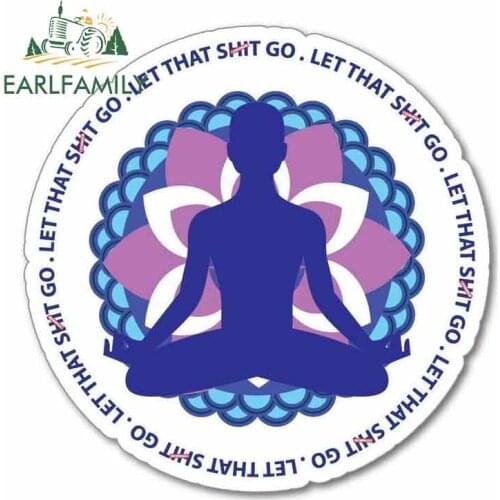 EARLFAMILY 13cm x 12.9cm For Let That Sht Go Meditate Diy Anime Graffiti Car Stickers Creative Decal Vinyl Material For JDM SUV