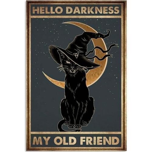 Black Cat Hello Darkness My Old Friend Wall Art Decor Decoration Tin Sign Shabby Chic Home Decor Plaque wall art Man Cave20x30cm