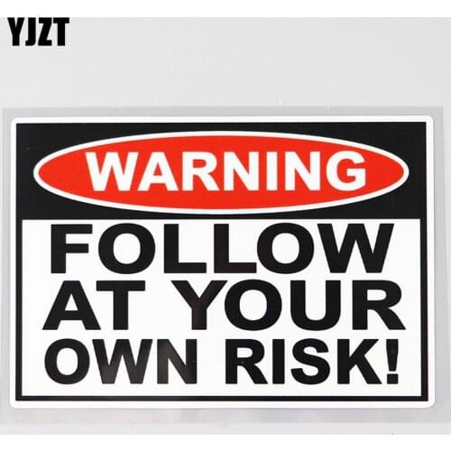 YJZT 11.2CM×7.6CM WARNING Follow At Your Own Risk Decal PVC Car Sticker 12C-0199