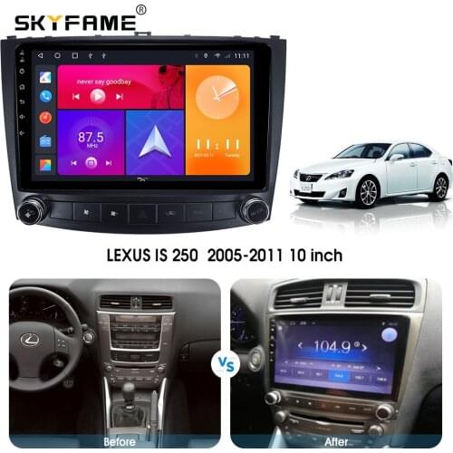 SKYFAME Android Car Navigation Radio Multimedia Player For LEXUS IS IS250 IS300 XE20 2005-2011 Android Auto stereo GPS system