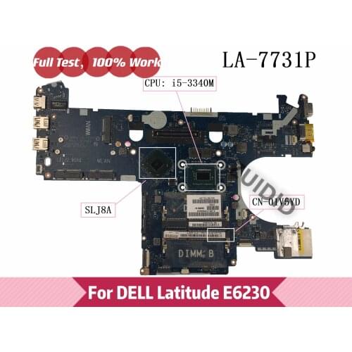 QAM00 LA-7731P For DELL Latitude E6230 laptop Motherboard CN-01V5YD 01V5YD 1V5YD with I5-3340M CPU SLJ8A 100% Tested