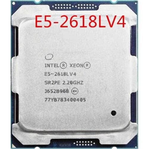 E5-2618LV4 Original Intel Xeon SR2PE OEM Version E5 2618LV4 2.2GHZ 10-Core 25MB E5 2618L V4 LGA2011-3 Free shipping