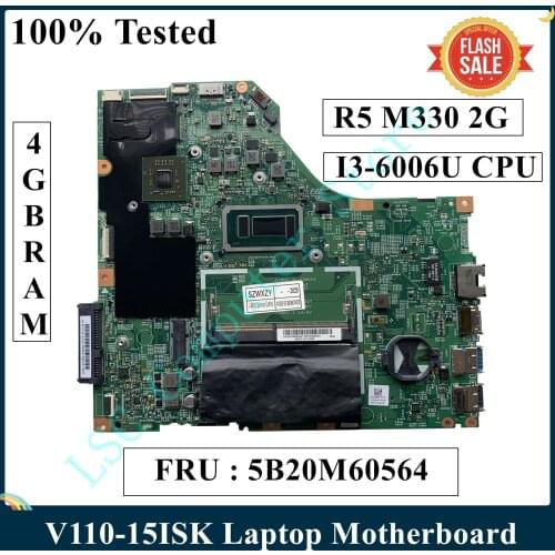 LSC For Lenovo V110-15ISK Laptop Motherboard With SR2JG I3-6006U 4GB RAM R5 M330 2G LV115SK MB 15277-1N FRU 5B20M60564 100% Test
