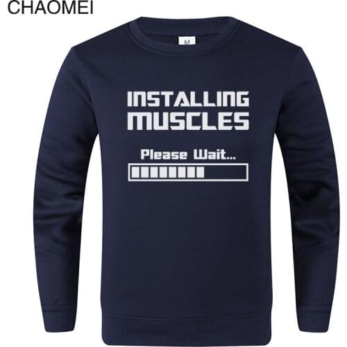 Installing Muscles Please Wait Loading Bar Funny Print Sweatshirt Men Women 2019 Warm Fleece Sweatshirts Cool Hoodie C47