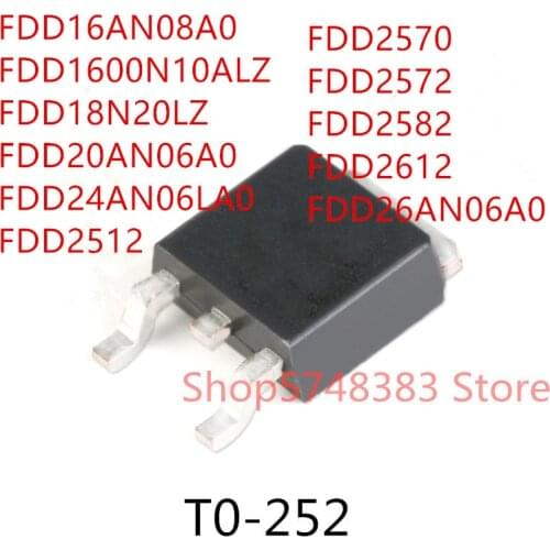 10PCS FDD16AN08A0 FDD1600N10ALZ FDD18N20LZ FDD20AN06A0 FDD24AN06LA0 FDD2512 FDD2570 FDD2572 FDD2582 FDD2612 FDD26AN06A0 TO-252