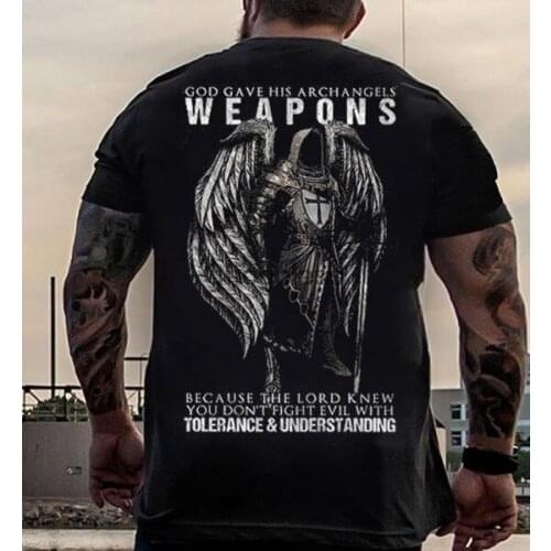 God Gave His Archangels Weapons Because The Lord Knew You Don't Fight Evil with Tolerance T Shirt