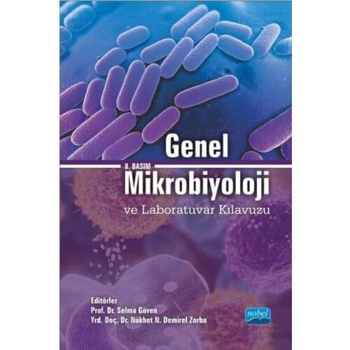 General Microbiology and Laboratory Manual. Selma Trust, N. Demirel Overbearing. Nobel the Academic Publishing