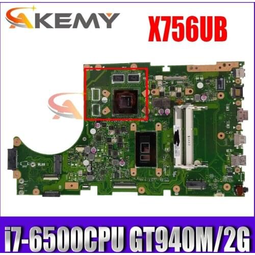 X756UB Motherboard i7-6500CPU GT940M/2G DDR3 For Asus X756U X756UB X756UX X756UJ X756 X756UV Laptop Mainboard X756UB Mainboard