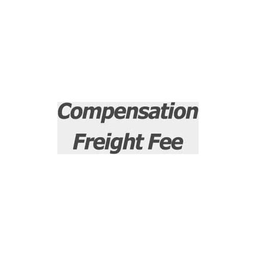 Compensation Freight Fee / Additional Pay / Extra Shipping Cost / Remote Area Fee ect. on your order