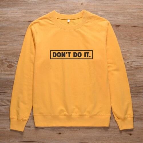 ONSEME Don't Do It Slogan Sweatshirts Unisex Casual Crewneck Pullovers Streetwear Basic Sweatshirt Brand Hoodies Tracksuit Tops