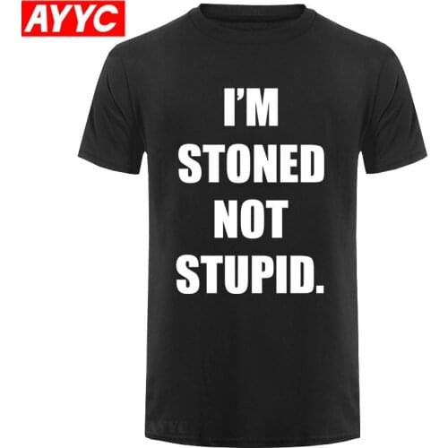 New Style I'M STONED NOT STUPID SHORT sleeve T shirt Funny tee Gift T Shirt Men Casual Top Tees
