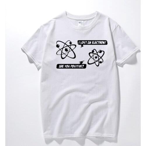Funny I LOST AN ELECTRON T-SHIRT Men Tshirt Science Physics Geek Nerd Summer Quality Crew Neck Cotton Fashion T Shirt Oversized
