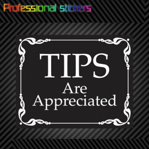 Tips Are Appreciated Sticker Premium Die Cut Vinyl Tip Jar Gratuity Stickers for Car, RV, Laptops, Motorcycles, Office Supplies