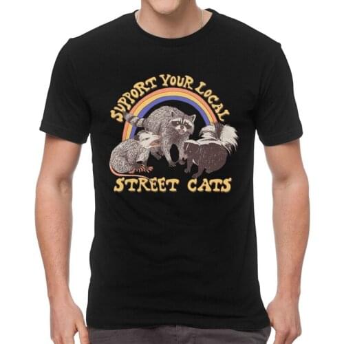 Support Your Local Street Cats T Shirt Men Short Sleeve Cotton T-shirt Raccoon Lover Tee Graphic Tshirt Gift