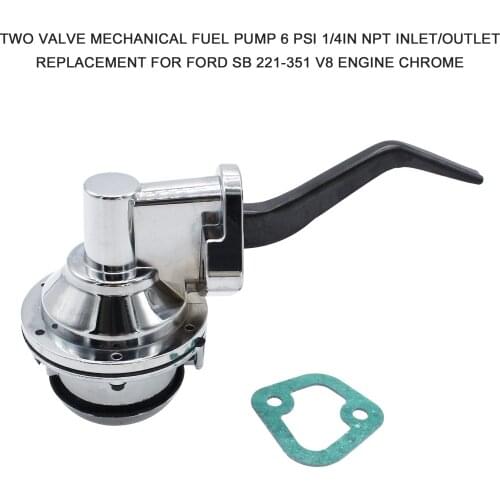 Two Valve Mechanical Fuel Pump 6 PSI 1/4in NPT Inlet/Outlet Replacement for Ford SB 221-351 V8 Engine Chrome