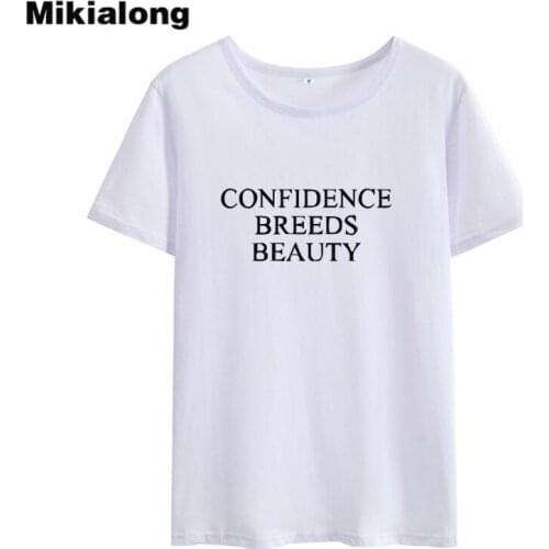 Mikialong Confidence Breeds Beauty Harajuku Women Tshirt Top 2018 Summer Short Sleeve Tumblr Tee Shirt Femme Cotton T-shirt