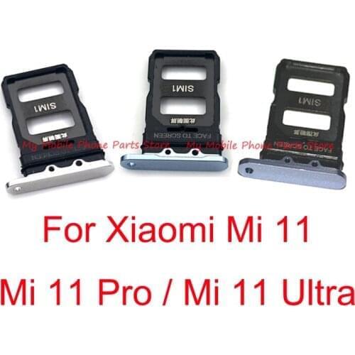 New Sim Card Tray Holder Slot Adapter For Xiaomi Mi 11 Mi11 Pro Ultra Sim Tray Card Reader For Xiaomi 11 Pro 11pro Spare Parts