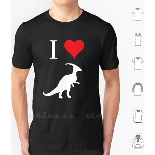 I Love Dinosaurs-Parasaurolophus ( White Design ) T Shirt 6xl Cotton Cool Tee Love Evolution New York Believe Dinosaurs