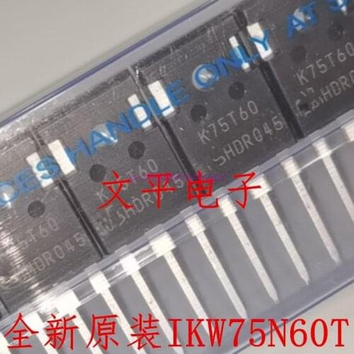 Original 100% NEW K75T60 IKW75N60T 600V 75A IGBT TO-247 10PCS/LOT