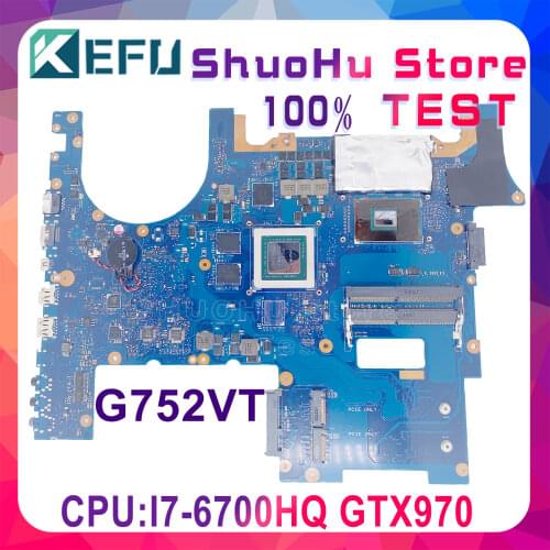 KEFU G752VT For ASUS ROG752 G752VY G752VL G752V I7-6700HQ GTX970M/3GB Laptop Motherboard Tested original Mainboard