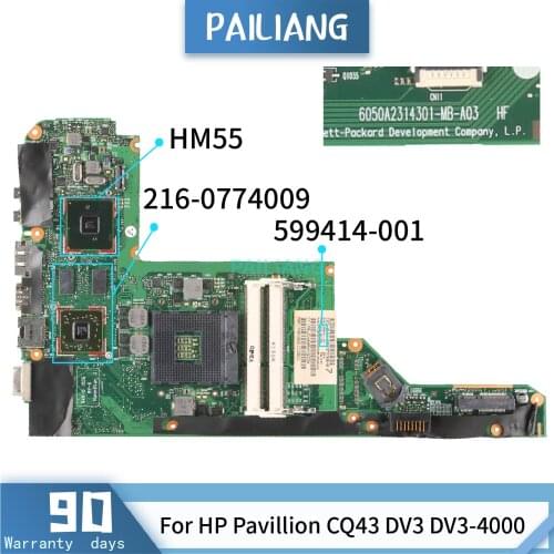PAILIANG Laptop motherboard For HP Pavillion CQ43 DV3 DV3-4000 Mainboard 6050A2314301-MB-A03 599414-001 HM55 216-07740tesed DDR3