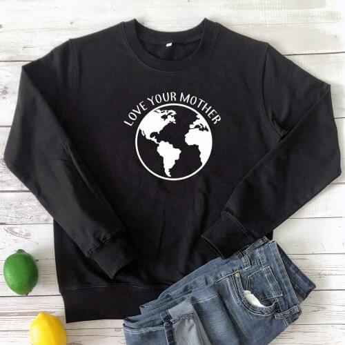 Love Your Mother Vegan Sweatshirt Casual Save The Planet Ethical Pullovers Outfit Women Graphic Organic Environment Sweatshirts