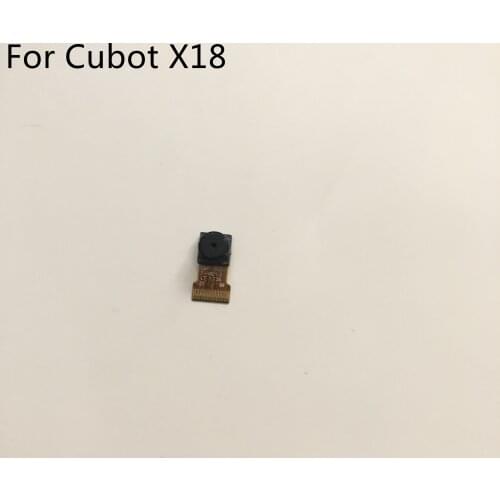 Cubot X18 Used Front Camera 8.0MP Module For Cubot X18 MT6737T Quad Core 5.7" HD 720x 1440 Smartphone