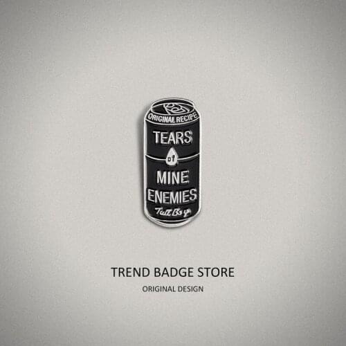 Black Tin Pins Metal For Backpack, Tears Is My Enemy Original Recipe rooches For Womens Clothing Hat Badge