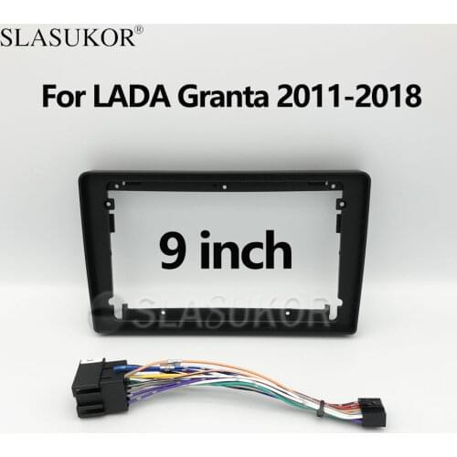 9 inch Android Car For LADA Granta 2011 2012-2018 Dash Panel Frame Trim Insta android Multimedia player llation Kit Cabus Cable