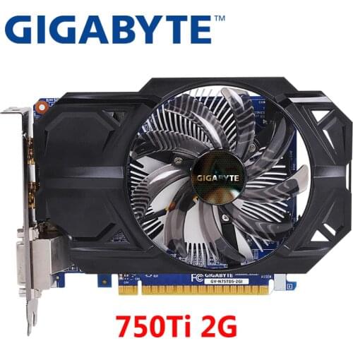 Original GIGABYTE GTX 750Ti 2GB Graphics Card 128Bit GDDR5 Video Cards for nVIDIA Geforce GTX 750 Ti 2G Hdmi Dvi VGA Cards Used