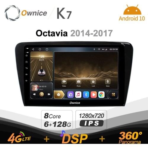 Ownice K7 Android 10.0 Car Multimedia Radio for Skoda Octavia 2014 - 2017 Video player 6G+128G Quick Charge Coaxial HDMI 4G LTE