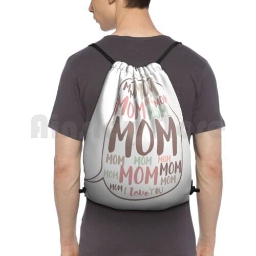 Mom Mom Mom... Backpack Drawstring Bags Gym Bag Waterproof Mom Mom Mom Mom Mother Mum Mommy Mamma Mom Repeat I Love You