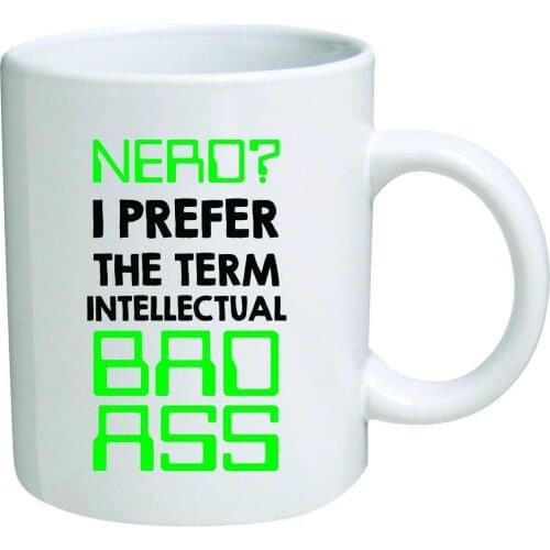 Funny Mug Nerd I Prefer The Term Intellectual Bad Ass Engineer Geek Computers 11 OZ Coffee Mug