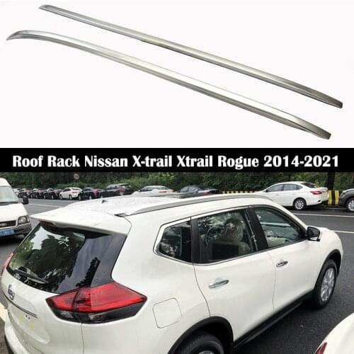 Aluminum Alloy Roof Rack For Nissan X-trail Xtrail Rogue 2014-2021 Rails Bar Luggage Carrier Bars top Cross bar Rack Rail Boxes