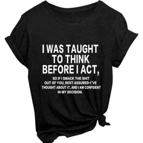 Casual Shirt I Was Taught To Think Before I Act Letter Women Tshirt Bowknot Casual Funny T Shirt Lady Yong Girl Top Tee Dropship
