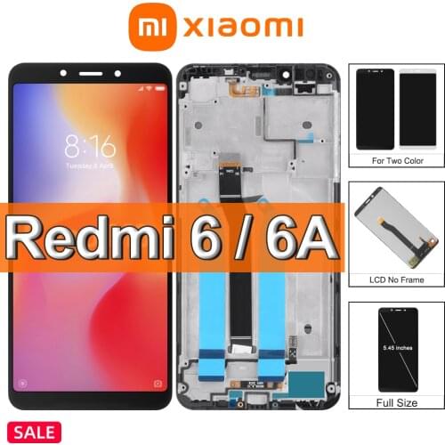 100% Tested Original For Xiaomi Redmi 6A LCD Display Touch Screen For Redmi 6 Display Assembly Replacement Parts With Frame