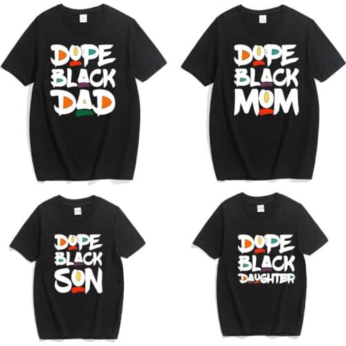 Funny Dope Black Dad Mom Son Daughter Letter Print Family Matching Outfits Men Women Kids Tshirt Summer Tops Family Clothes