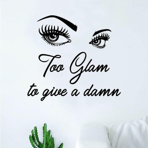 Too Glam V2 Eyes Quote Beautiful Design Vinyl Wall Decal Home Decor Bedroom Art Mural Wall Stickers Removable