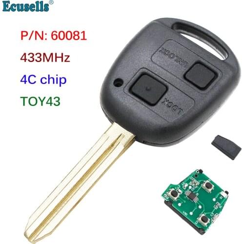 Replacement key Remote Car Key Fob 2 Button 433MHz 4C Chip for Toyota RAV4 Auris Prado Corolla Camry Yaris P/N:60081 TOY43