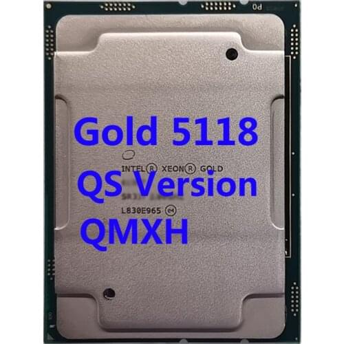 Gold 5118 QS QMXH CPU Intel Xeon Processor 2.3Ghz 12-Core 16.5M TPD 105W FCLGA3647 For C621 Server Motherboard