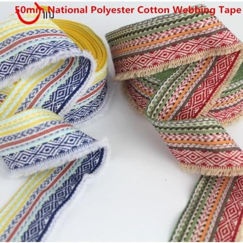 2 Meter 50mm National Polyester Cotton Webbing Tape Bag Shoes Straps Belt webbing Very Strong Thickness1mm